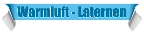 Warmluft - Laternen